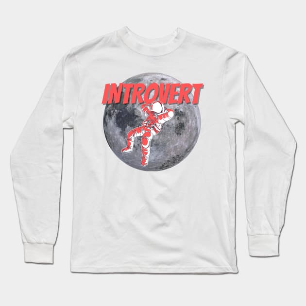 Introvert - astronaut on the moon Long Sleeve T-Shirt by MoodyRebelWear
